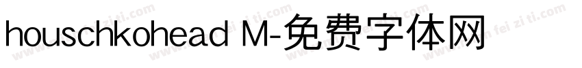 houschkohead M字体转换